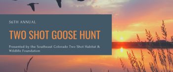 56th Annual Two Shot Goose Hunt Dec. 6-8
